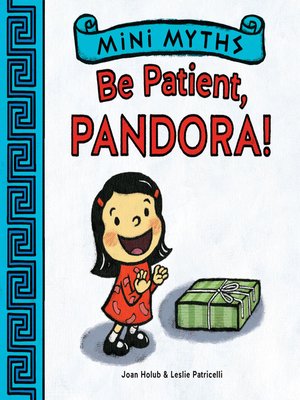cover image of Be Patient, Pandora! (Mini Myths)